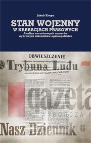 ksiazka tytu: Stan wojenny w narracjach prasowych autor: Krupa Jakub