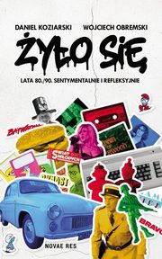 yo si Lata 80./90. sentymentalnie i refleksyjnie, Koziarski Daniel, Obremski  Wojciech