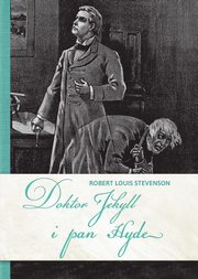 Doktor Jekyll i pan Hyde, Stevenson Robert Louis