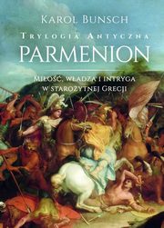 Parmenion Trylogia antyczna, Bunsch Karol