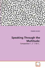 ksiazka tytu: Speaking Through the Multitude autor: Corrieri Claudia