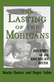 The Lasting of the Mohicans, Barker Martin