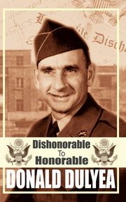 Dishonorable to Honorable, Dulyea Donald