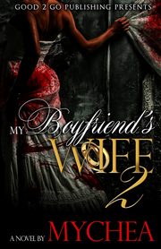 My Boyfriend's Wife 2, Mychea