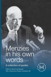 MENZIES IN HIS OWN WORDS, 