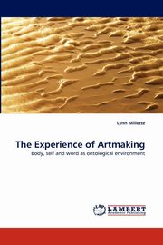 The Experience of Artmaking, Millette Lynn