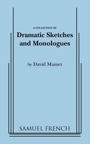 Dramatic Sketches and Monologues, Mamet David