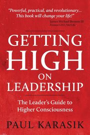 Getting High on Leadership, Karasik Paul