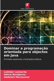 Dominar a programa?o orientada para objectos em Java, Laimeche Lakhdar