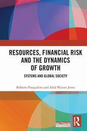 Resources, Financial Risk and the Dynamics of Growth, Pasqualino Roberto