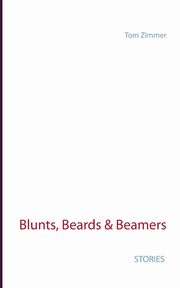Blunts, Beards & Beamers, Zimmer Tom