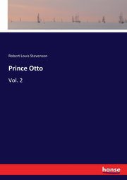 Prince Otto, Stevenson Robert Louis