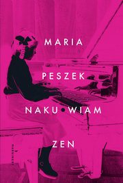 Naku*wiam Zen, Peszek Maria