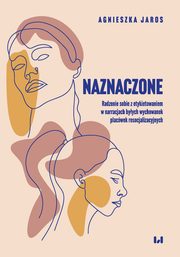 ksiazka tytu: Naznaczone autor: Jaros Agnieszka