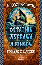 Ostatnia wyprawa Wikingw, Kruczek Tomasz