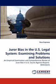 ksiazka tytu: Juror Bias in the U.S. Legal System autor: Espinoza Russ