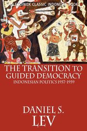 The Transition to Guided Democracy, Lev Daniel S.