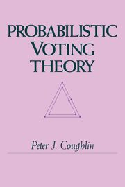 Probabilistic Voting Theory, Coughlin Peter J.