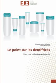 Le point sur les dentifrices, Collectif