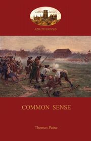 Common Sense (Aziloth Books), Paine Thomas