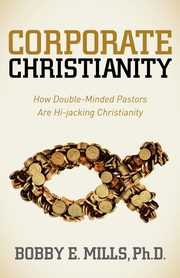 Corporate Christianity, Mills Bobby E.