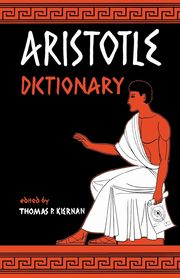 Aristotle Dictionary, Kiernan Thomas P.