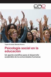 ksiazka tytu: Psicologa social en la educacin autor: Obando Rivera Tupak Ernesto