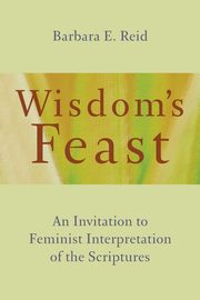 Wisdom's Feast, Reid Barbara E