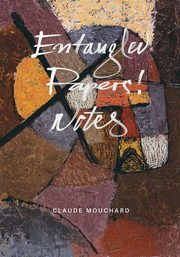 Entangled - Papers! - Notes, Mouchard Claude
