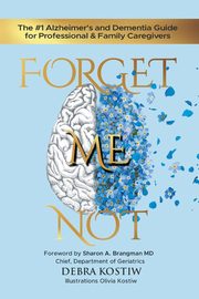 Forget Me Not, Kostiw Debra