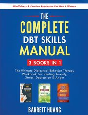 ksiazka tytu: The Complete DBT Skills Manual autor: Huang Barrett