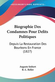 Biographie Des Condamnes Pour Delits Politiques, Imbert Auguste