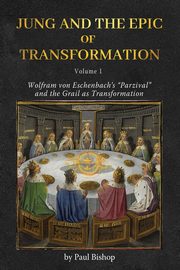 ksiazka tytu: Jung and the Epic of Transformation - Volume 1 autor: Bishop Paul
