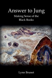 Answer to Jung Making Sense of the Black Books, Brunet Lynn