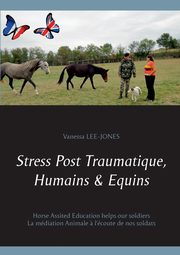 Stress Post Traumatique, Humains & Equins, Lee-Jones Vanessa