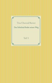 Das Schicksal findet seinen Weg, Charcoal Burner Tina
