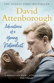 Adventures of a Young Naturalist, Attenborough David