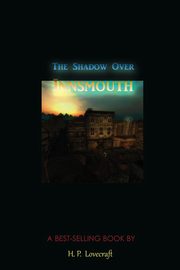 The Shadow Over Innsmouth, Lovecraft H. P.