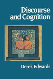 Discourse and Cognition, Edwards Derek