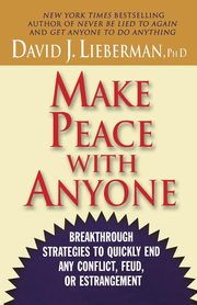 Make Peace with Anyone, Lieberman David J.