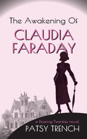 The Awakening of Claudia Faraday, Trench Patsy