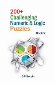 200+ Challenging Numeric & Logic Puzzles, Burgin Gordon R