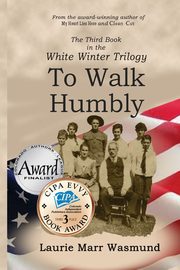 To Walk Humbly, Marr Wasmund Laurie