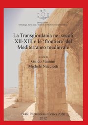 La Transgiordania nei secoli XII-XIII e le 'frontiere' del Mediterraneo medievale, 