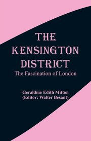 The Kensington District, Mitton Geraldine Edith