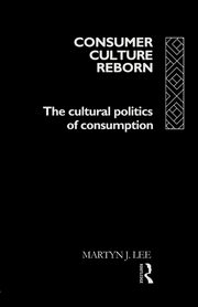 Consumer Culture Reborn, Lee Martyn J.