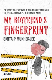 My Boyfriend's Fingerprint, Mukherjee Smita P