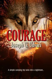 Courage, Udvari Joseph G.