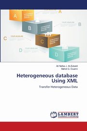 Heterogeneous database Using XML, Nafaa J. Al-Zubaidi Ali