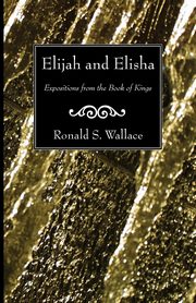 Elijah and Elisha, Wallace Ronald